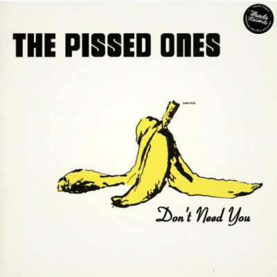 Image: Pissed Ones - Don't Need You