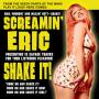 Image: Screamin' Eric - Shake It