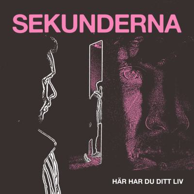 Image: Sekunderna - här har du ditt liv (white vinyl)