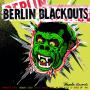 Image: Berlin Blackouts - The Double EP: Kubrick Eyes / Dead Dogs Dancing In Your Eyes