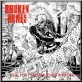 Image: Broken Bones - Fuck You And All You Stand For!