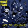 Image: Bratpack - Hate The Neighbours