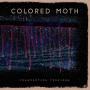 Image: Colored Moth - Fragmenting Tensions