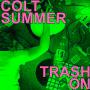Image: Outtacontroller - Colt Summer / Trash On