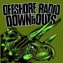 Image: Down & Outs, Offshore Radio - Split