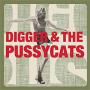 Image: Digger &  The Pussycats - Better Listen Up Good