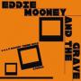 Image: Eddie Mooney & The Grave - I Bought 3 Eggs