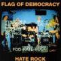 Image: Flag Of Democracy - Hate Rock