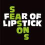Image: Fear Of Lipstick - Seasons