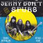 Image: Jenny Don't And The Spurs - Trouble With The Law