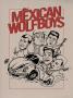 Image: Mexican Wolfboys - Screenprint (51 Copies Made)
