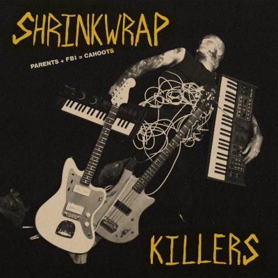 Image: SHRINKWRAP KILLERS - Parents + FBI = Cahoots! (limited yellow vinyl)