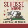 Image: Scheisse Minnelli - Sorry State Of Affairs