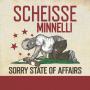 Image: Scheisse Minnelli - Sorry State Of Affairs