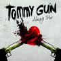 Image: Tommy Gun - Always True