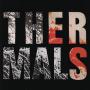 Image: Thermals - Desperate Ground