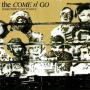 Image: The Come N' Go - Something's Got To Give
